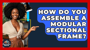 How Do You Assemble A Modular Sectional Frame? - Your Organization Mentor