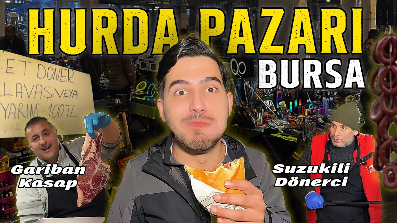 BURSA HURDA PAZARI LEZZETLERİ! Steak satılan pazar