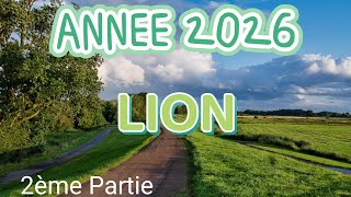 ♌ LION ♌🌟 ANNÉE 2026 🌟✨ 2ème Partie ✨ Un semestre très intense !!! ✨