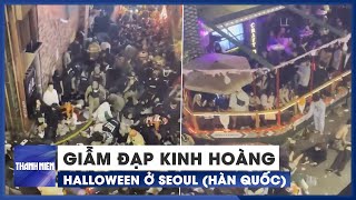 Giẫm đạp kinh hoàng ở tiệc Halloween tại Hàn Quốc, khoảng 50 người ngừng tim