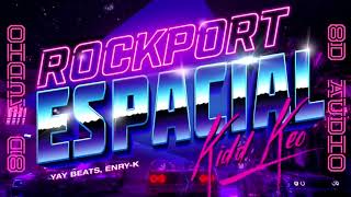 Kidd Keo - Rockport Espacial - Kikiki (8D AUDIO)