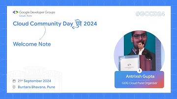 Welcome Note | Antrixsh Gupta | GDG Cloud Pune | #GCCDPune24