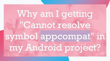 Why am I getting "Cannot resolve symbol appcompat" in my Android project?