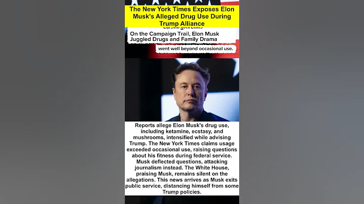 The New York Times Exposes Elon Musk's Alleged Drug Use During Trump Alliance