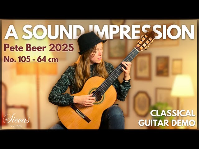A Sound Impression: Pete Beer – 2025 No. 105 64 cm | Classical Guitar Demo