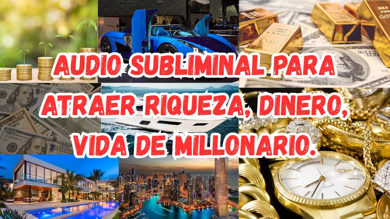"Audio subliminal para ser rico | Riqueza ilimitada, dinero fácil ...