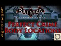 The Perfect Crime All Six Body Locations Guide Batman Arkham Knight