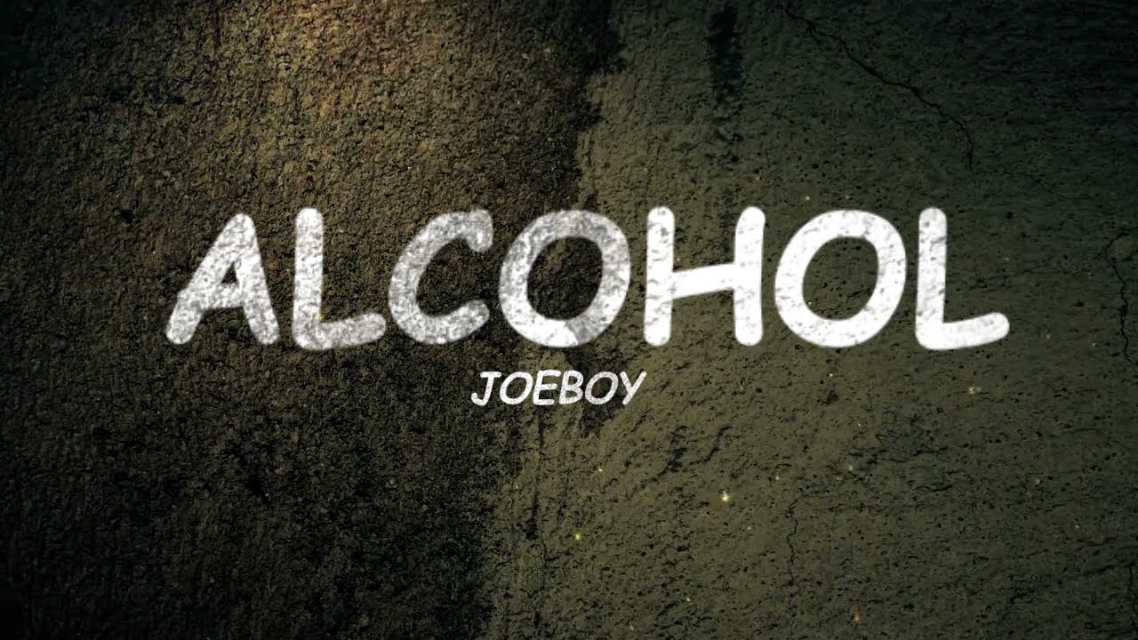 Joeboy  Sip Alcohol Just Lyrics