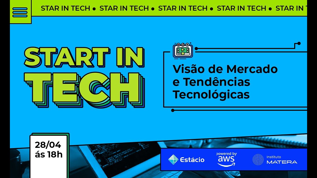 Start in Tech: Visão de Mercado e Tendências Tecnológicas