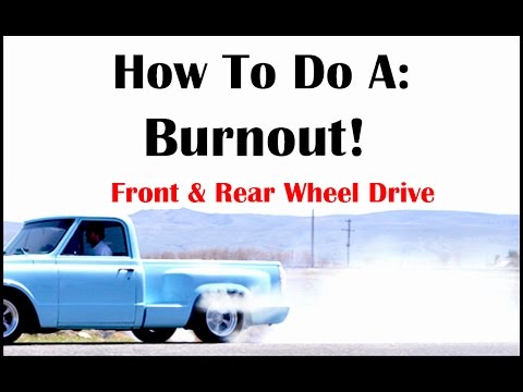 How to Burnout RWD/FWD Auto & Manual - The Complete Burnout Tutorial