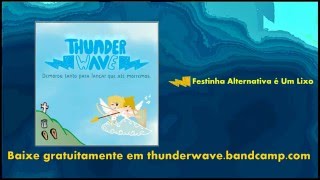 Demorou tanto pra lançar que até morremos (Full EP) - Thunder Wave