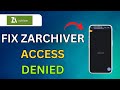 How To Fix Access Denied In ZArchiver Data - Full Guide