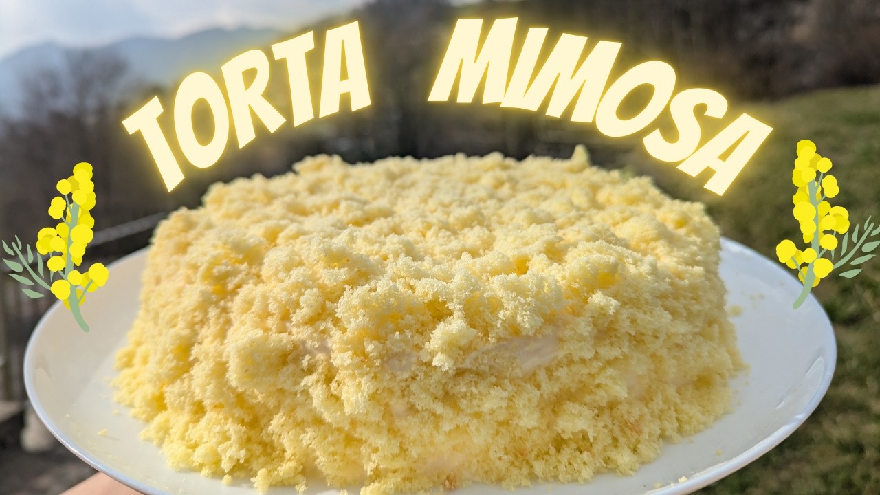 TORTA MIMOSA - ricetta semplice del FAMOSO DOLCE ITALIANO