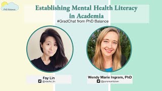Establishing Mental Health Literacy in Academia ~ Grad Chat w/ Dr. Wendy Marie Ingram