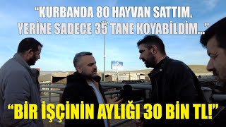 Kurbanda 80 Hayvan Sattım Yerine Sadece 35 Tane Koyabildim… / “Bir İşçinin Aylığı 30 Bin TL!”