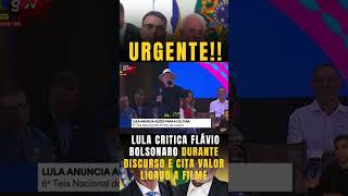 🚨 Lula critica Flávio Bolsonaro durante discurso e cita valor ligado a filme