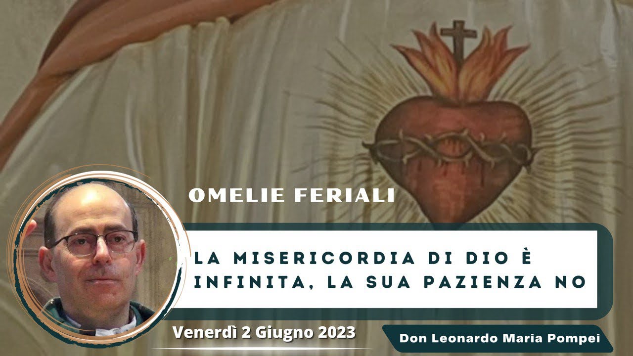 La misericordia di Dio è infinita. La sua pazienza no! - YouTube