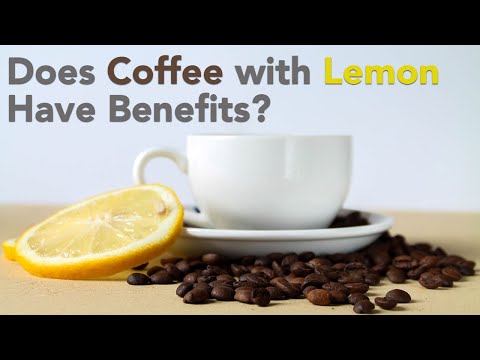 वीडियो: क्यों नींबू के साथ कॉफी पीते हैं?