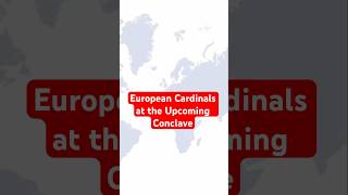 Cardinals at the Conclave | East Europe and the Countries Represented in the College of Cardinals