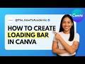 How to Create Loading Bar in Canva [Quick Guide]