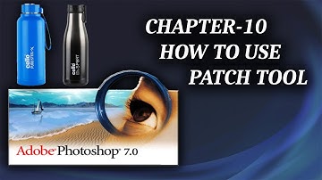 How To Use Patch Tool in Photoshop 7.0  Chapter - 10  In Hindi