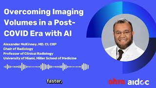 Overcoming Imaging Volumes in a Post-COVID Era with AI