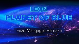 Leon - Planet of Blue / Blauer Planet (Enzo Margaglio Remake) Resimi