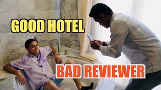 Good Hotel - Bad Reviewer