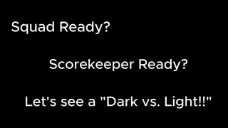 Let's see a Dark vs. Light!!