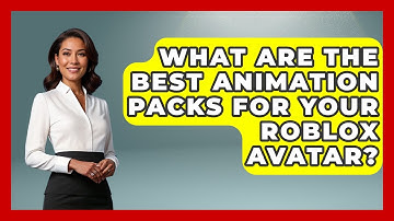 What Are The Best Animation Packs For Your Roblox Avatar? - Open World Tycoons