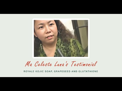 Kojic Soap, Grape Seed & Glutathione Testimonial of Ma. Celeste Luna