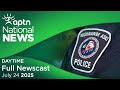 APTN National News July 24 2025 APTN National News July 24 2025