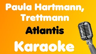 Paula Hartmann, Trettmann • Atlantis • Karaoke