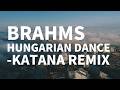 Brahms(Hungarian Dance) - KATANA Remix "Brahms Cipher"【HIPHOP / EDM / TRAP】