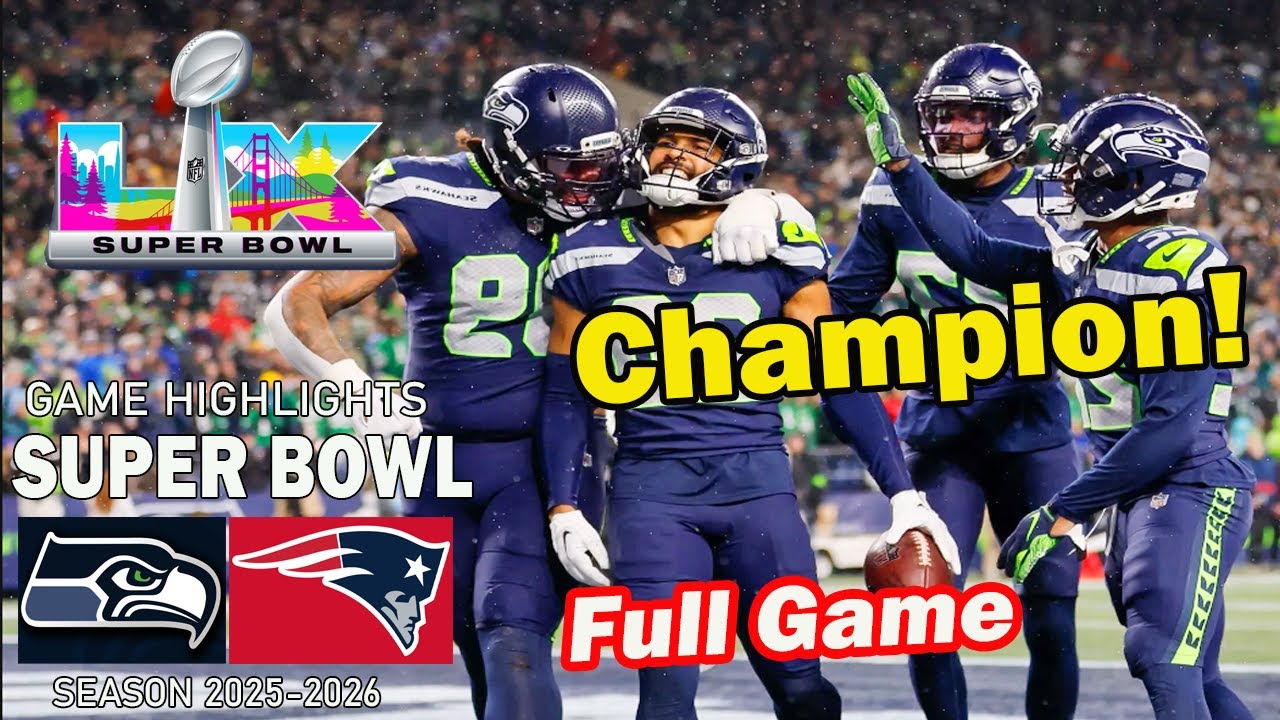 Seahawks vs Patriots [FULL GAME] Highlights | NFL Super Bowl LX 2026