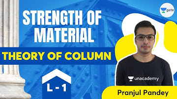 L 1 | Theory Of Column | Strength Of Material #GATE2022 | Pranjul Sir