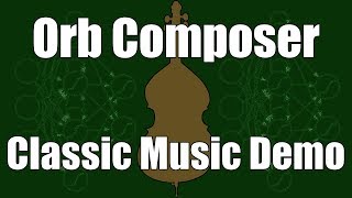 Orb Composer Playthrough - Classical music with custom rhythm