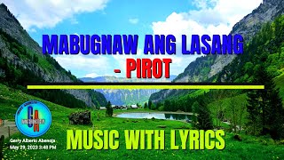 Video thumbnail of "MABUGNAW ANG LASANG - PIROT || MUSIC WITH LYRICS || VISAYAN CLASSIC LOVE SONG."