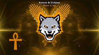 Krooze & Sickjaxx - Blow It Up