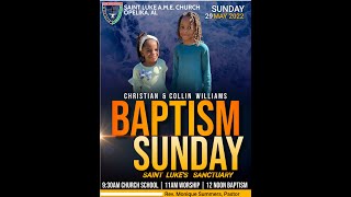Baptism Collin Williams and Christian Williams @ St. Luke AME Church- Opelika