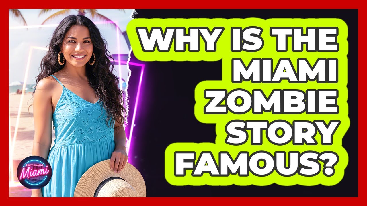 Why Is The Miami Zombie Story Famous?