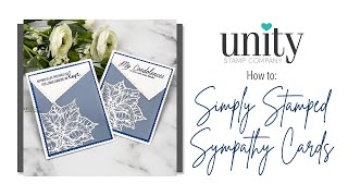 Unity Quick Tip: Simply Stamped Sympathy Cards