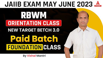 JAIIB May 2023 | RBWM | ORIENTATION CLASS | NEW TARGET BATCH 3.0 | 1st Paid Free Demo