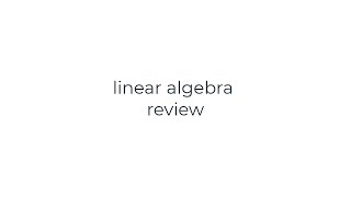 Math 463 linear algebra review