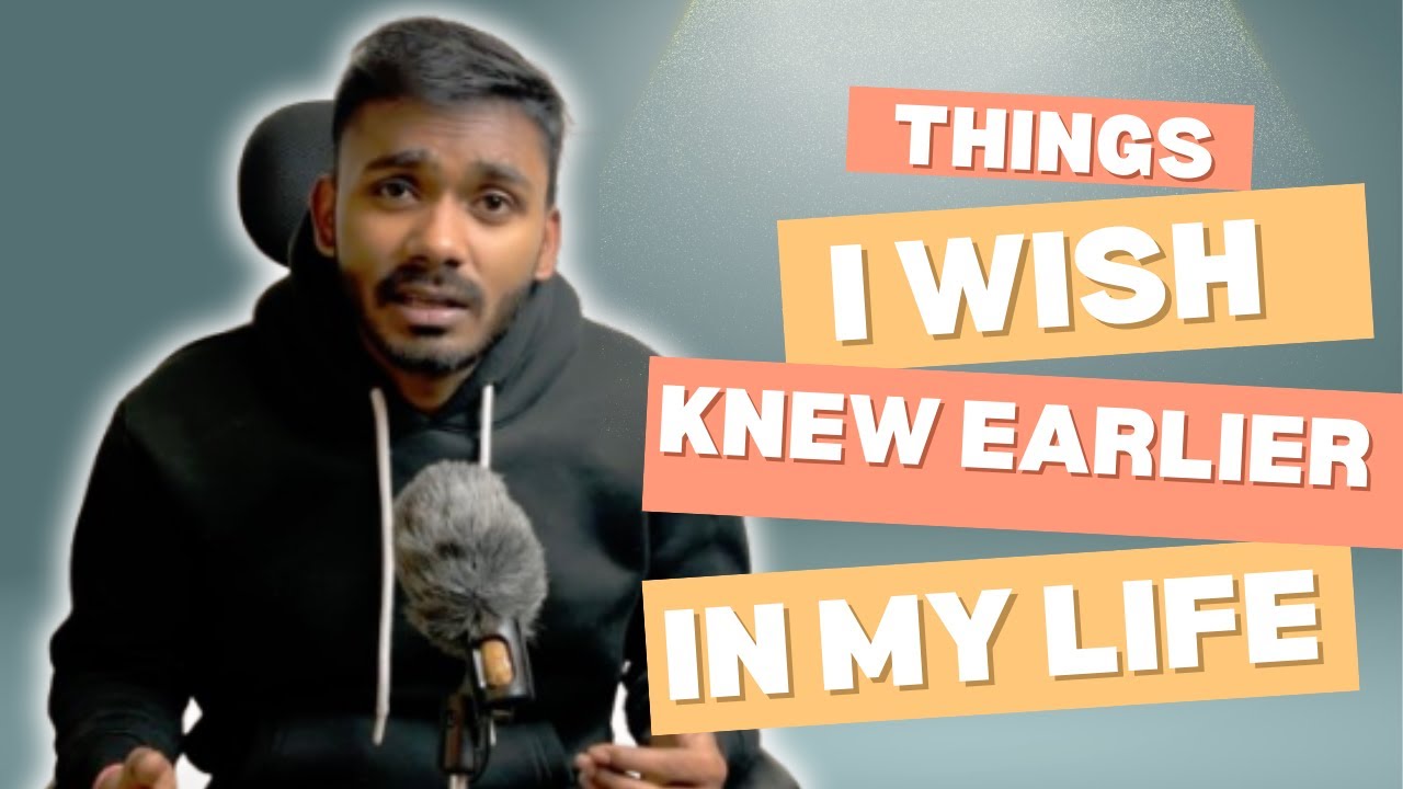 Things I Wish I knew Earlier