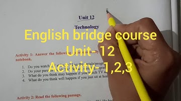 English bridge course Unit- 12 Activity- 1,2,3 |