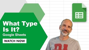 Using the TYPE Function in Google Sheets
