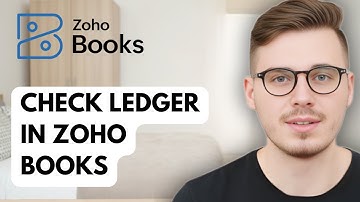 How To Check Ledger In Zoho Books [2025 Guide]