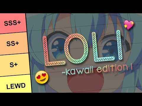 THE CUTEST LOLI TIER LIST
