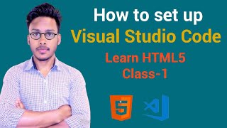 How to set up visual studio code for learning html || HTML5 Tutorial class-1